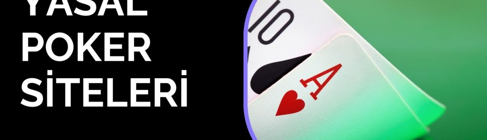 Yasal Poker Siteleri